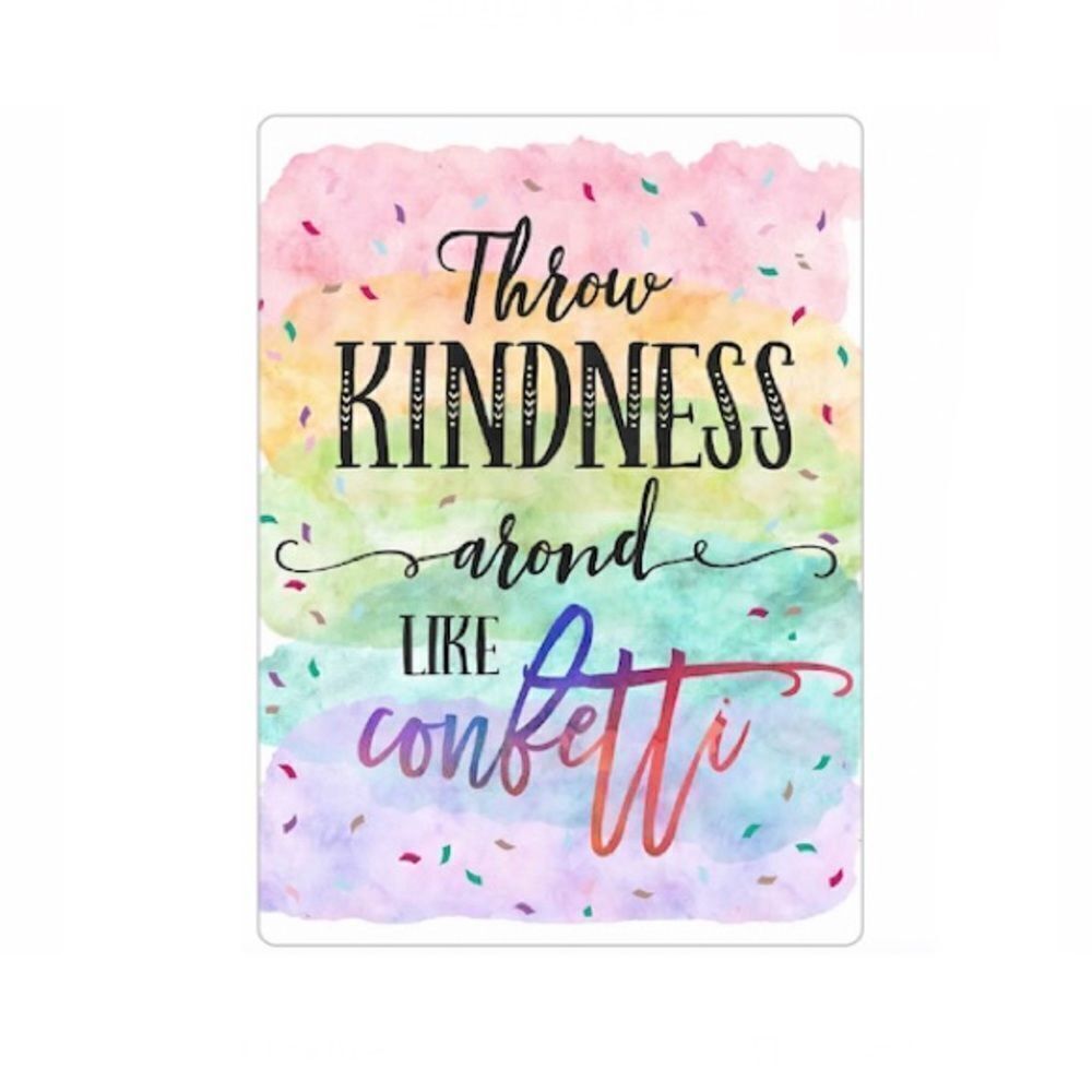 “Throw Kindness Around Like Confetti” Magnet